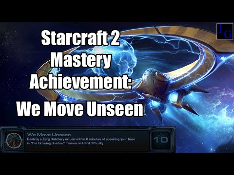 We Move Unseen | Starcraft 2 Mastery Achievement Guide | SC2 Legacy of the Void Walkthrough