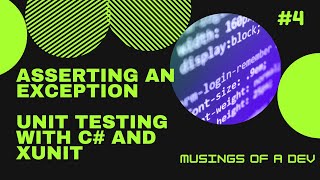 How to Assert Exceptions | Unit Testing With C# And XUnit | #4