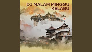 Download lagu Dj Malam Minggu Kelabu mp3