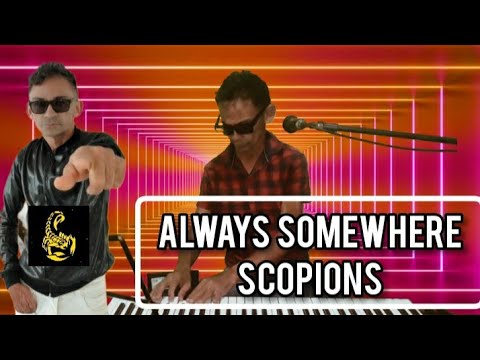 GLEYFY BRAULY: ALWAYS SOMEWHERE - SCOPIONS