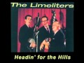 LIMELITERS - Headin' for the Hills (1961)