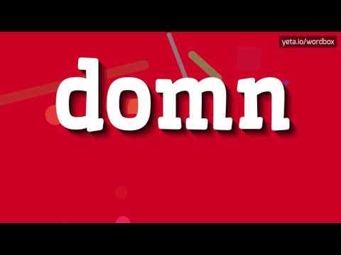 DOMN - HOW TO PRONOUNCE IT?