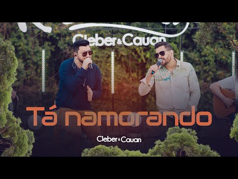 Cleber e Cauan - Tá Namorando
