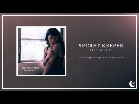 Secret Keeper - Left Alone