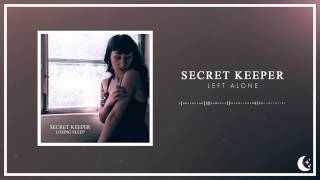 Secret Keeper - Left Alone
