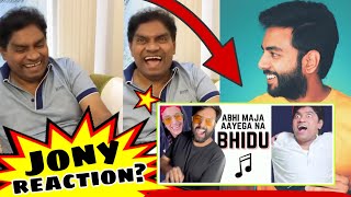Johny lever reaction on Yashraj mukhate new song | abhi maza ayega na bhidu | Yashraj music
