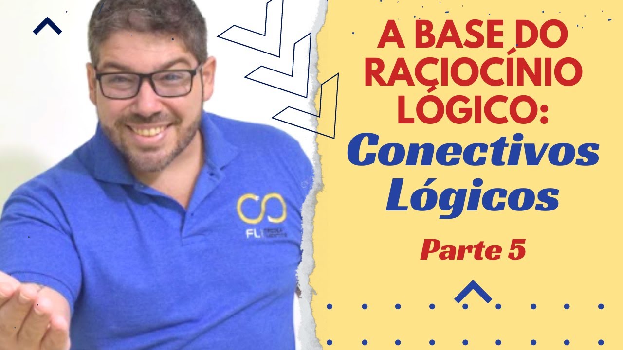 Conectivos Lógicos - Aula 5
