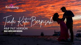 Download lagu 💫 TIADA KATA BERPISAH – IMAM S ARIFIN & NANA MARDIANA | R&B Dut Version Cover | Kandang Music Lab mp3