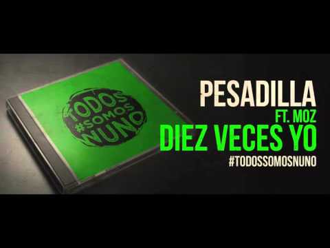 Video thumbnail for Pesadilla (feat. Moz de Diez Veces Yo)
