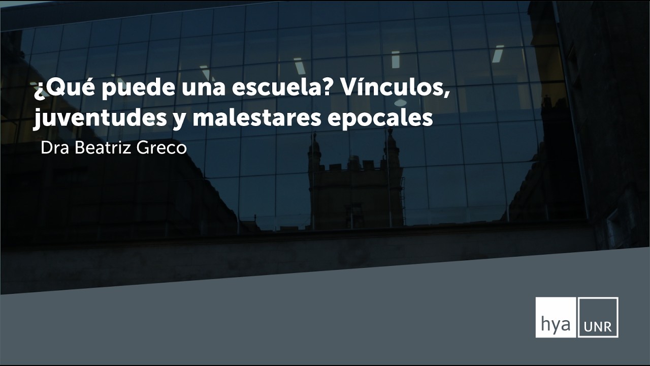 Conversatorio ¿Qué puede una escuela? Vínculos, juventudes y malestares epocales | Dra Beatriz Greco