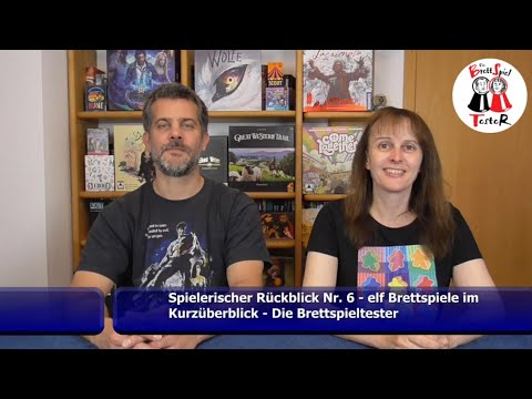 Spielerischer Rückblick Nr. 6 - elf Brettspiele im Kurzüberblick - Brettspiel - Die Brettspieltester