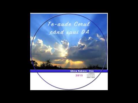 Te aude cerul cand spui da