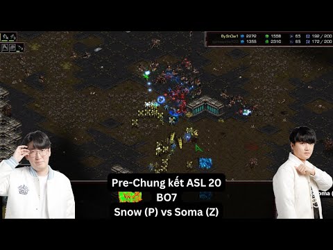 [Starcraft] Pre-Chung kết ASL - BO7 - Snow (P) vs Soma (Z)