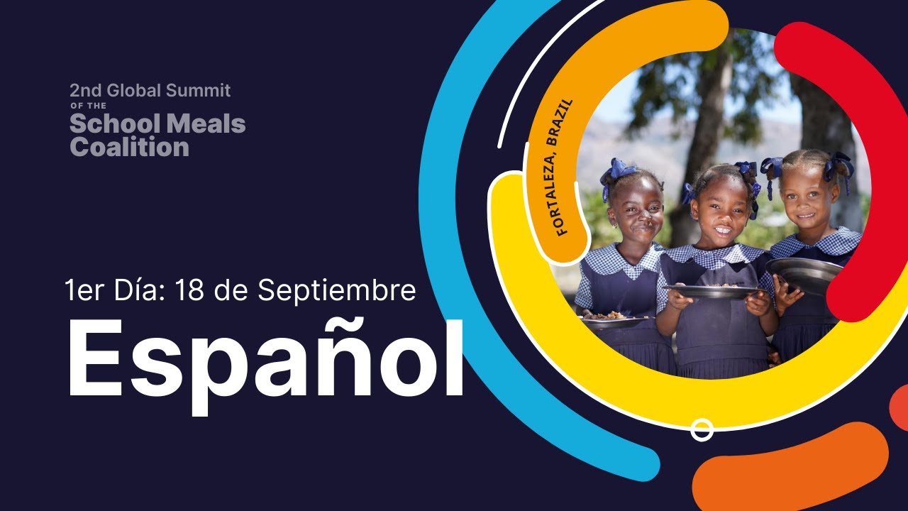 [Español] Second Global Summit of the School Meals Coalition - 18 September