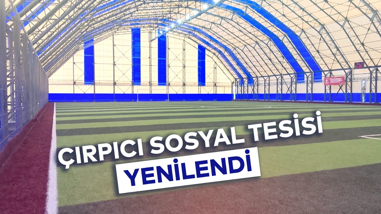 ÇIRPICI SOSYAL TESİSİ YENİLENDİ