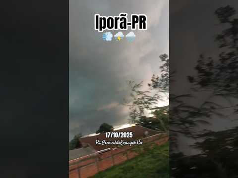 #tempo #clima #muita #chuva #vento #forte  #em #IporãPR #agora #viral #reels  💨⛈️
