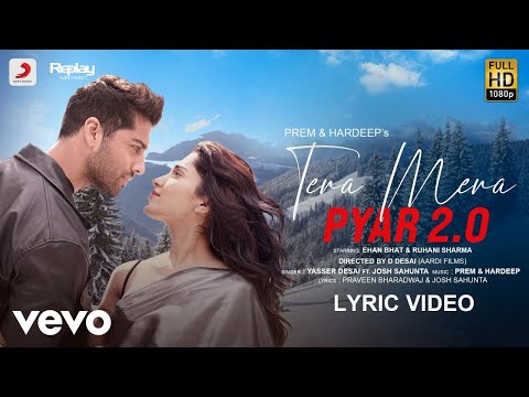Yasser Desai|Prem & hardeep|Josh Sahunta - Tera Mera Pyar 2.0|Official Lyric Video ft. Josh Sahunta