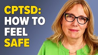 CPTSD: How to Feel SAFE