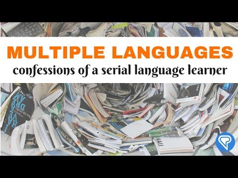 Multiple Languages: Confessions Of A Serial Language Learner