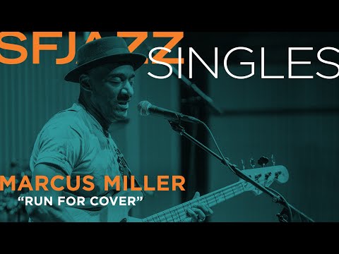 SFJAZZ Singles: Marcus Miller performs "Run for Cover"