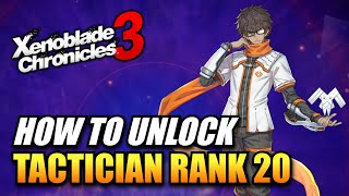 Xenoblade Chronicles 3 - How To Unlock Tactician Class To Rank 20 / Taion