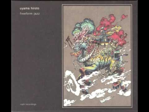 Uyama Hiroto - Spin The Truth - Freeform Jazz