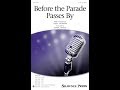 Before The Parade Passes By (SATB Choir) - Arranged by Mark Hayes