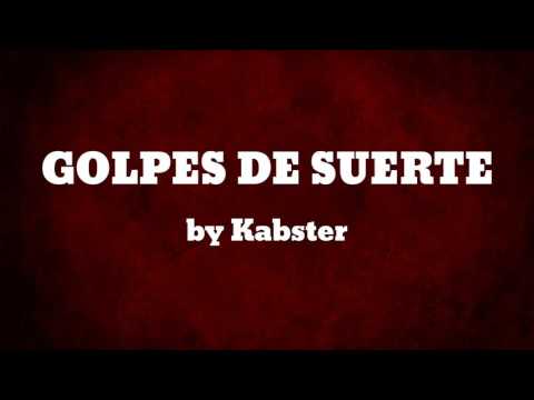 GOLPES DE SUERTE ft RADIO MC - Kabster