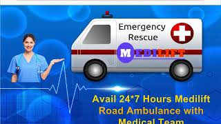 Avail 24 Hours Medilift Low Fare Ambulance Service in Gola Road in Patna