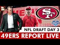 San Francisco 49ers NFL Draft 2024 Live Day 3 For Round 4, Round 5, Round 6 & Round 7