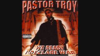 Pastor Troy: We Ready, I Declare War - Stop Tryin[Track 3]