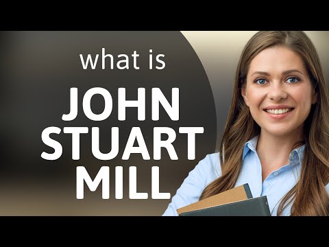 John stuart mill | definition of JOHN STUART MILL