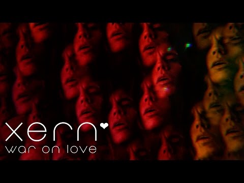 xern - war on love - (official musicvideo)