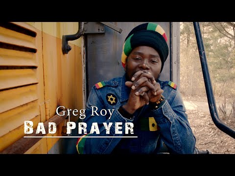 Greg Roy - Bad Prayer