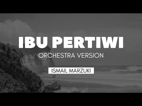 Ibu Pertiwi - Ismail Marzuki (orchestra instrumental version)