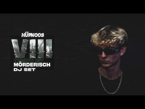 Hüpnoos｜Tempo ist mörderisch VIII (DJ Set)