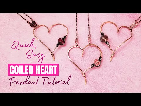 Quick and Easy Wire Heart Pendant Tutorial Featuring a Simple Coiled Coil