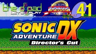 &quot;The Master of Flight Itself&quot; - PART 41 - Sonic Adventure DX: Director&#39;s Cut