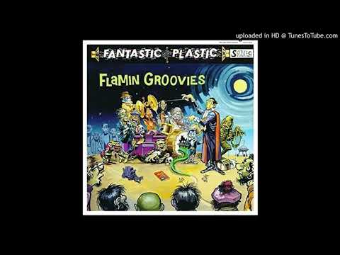 download lagu mp3 mp4 Flamin Groovies Fantastic Plastic, download lagu Flamin Groovies Fantastic Plastic gratis, unduh video klip Flamin Groovies Fantastic Plastic