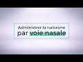 Administrer La Naloxone Par Voie Nasale