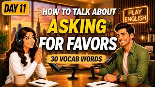 How to Ask for Favors in English | Day 11 | Daily Vocab Challenge | Speak Real English Podcast