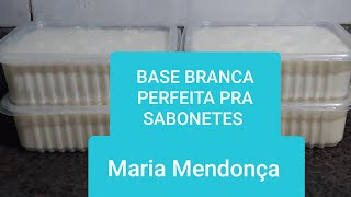 BASE BRANCA PERFEITA PRA SABONETES +TÉCNICAS  E DICAS