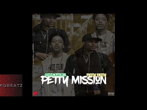 Gudda x PettyPetty - Petty Mission [Prod. By JesseGotBangerz] [New 2017]