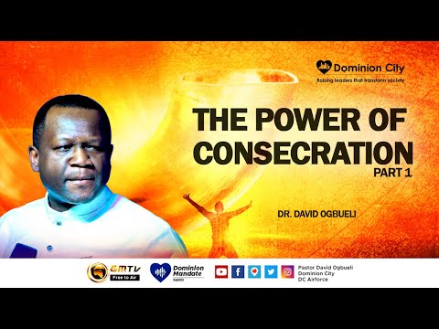 LE POUVOIR DE LA CONSÉCRATION, PARTIE 1 || DR DAVID OGBUELI