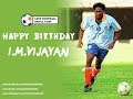 Happy BirthDay IM Vijayan