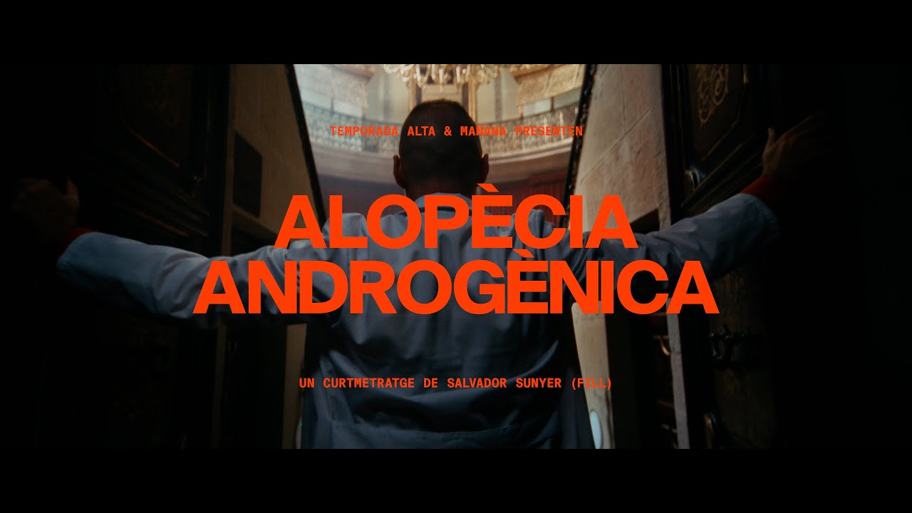 "Androgenic Alopecia" Trailer | Temporada Alta 2021
