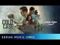 Eeran Mukil Lyrics Song Cold Case Prakash Alex Harishankar KS Prithviraj Sukumaran Aditi Balan