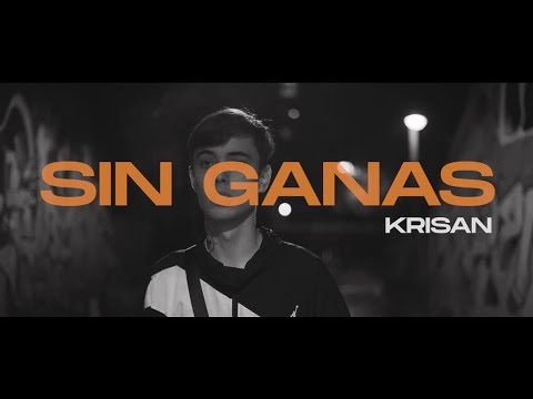 KRISAN - SIN GANAS (VIDEOCLIP)