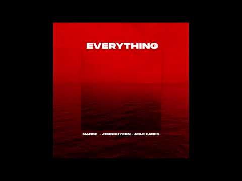 Manse, Jeonghyeon, Able Faces - Everything (Official Audio)