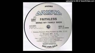 Faithless - Bring My Family Back (Monster Mix) 1999